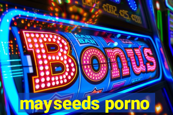 mayseeds porno